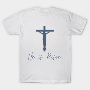 He is Risen T-Shirt